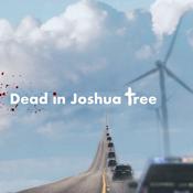 Podcast Dead in Joshua Tree