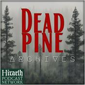 Podcast Dead Pine Archives
