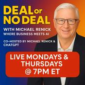 Podcast Deal or No Deal with Michael Renick: Where Business Meets AI
