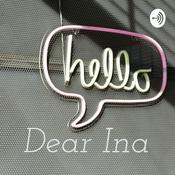 Podcast Dear Ina