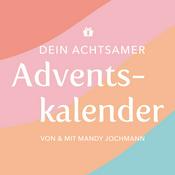 Podcast Dein Achtsamer Adventskalender
