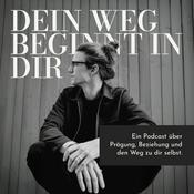 Podcast Dein Weg beginnt in dir