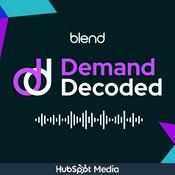 Podcast Demand Decoded: Demand Generation & Business Growth