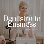 Podcast Dentistry to Business