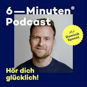 Podcast Der 6-Minuten-Podcast – Hör dich glücklich!