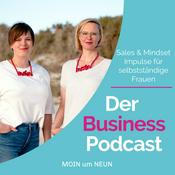 Podcast Der Business Podcast - Sales & Mindset Impulse für selbstständige Frauen