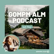 Podcast Der Gompm Alm Podcast – mit Tina