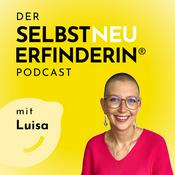 Podcast Der SELBSTNEUERFINDERIN Podcast
