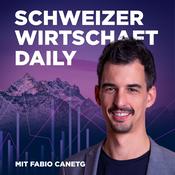 Podcast Schweizer Wirtschaft Daily