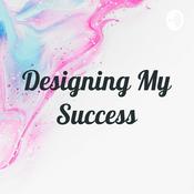 Podcast Designing My Success