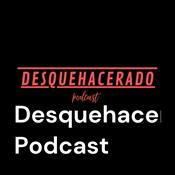 Podcast Desquehacerado Podcast