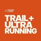Podcast Borderlands Trail and Ultra Running