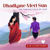 Podcast DHADKANE MERI SUN