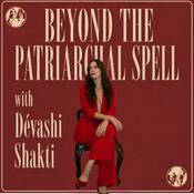 Podcast Beyond The Patriarchal Spell