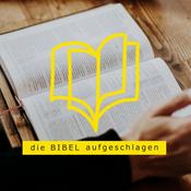 Podcast Die Bibel aufgeschlagen