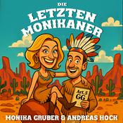 Podcast Die letzten Monikaner – der Podcast mit Monika Gruber und Andreas Hock