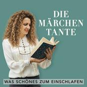 Podcast Die Märchentante - Was Schönes zum Einschlafen mit Meditation & Märchen