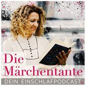 Podcast Die Märchentante, Geschichten & Meditationen zum Einschlafen