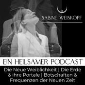 Podcast Die Neue Weiblichkeit | Die Erde & ihre Portale | Botschaften & Frequenzen der Neuen Zeit