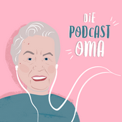 Podcast Die Podcast-Oma