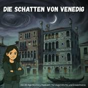 Podcast Die Schatten von Venedig – Ein All Age Mystery-Hörbuch voller Spannung und Geheimnisse.