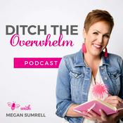 Podcast Ditch the Overwhelm