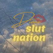 Podcast divine slut nation