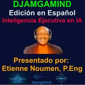 Podcast DjamgaMind Intelligence: Edición en Español