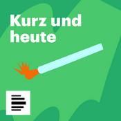 Podcast Kurz und Heute - Deutschlandfunk Nova