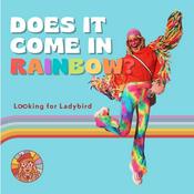 Podcast Does it Come in Rainbow? by Looking for Ladybird