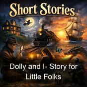 Podcast Dolly and I- Story for Little Folks
