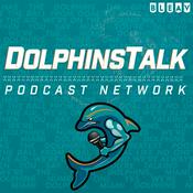 DolphinsTalk.com Daily Podcast