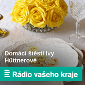 Podcast Domácí štěstí Ivy Hüttnerové