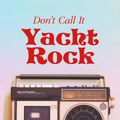 Podcast Don't Call It Yacht Rock