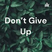 Podcast Don't Give Up