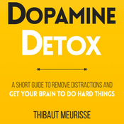 Podcast Dopamine Detox by Thibaut Meurisse, Book Summary, Podcast, English