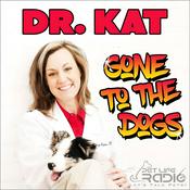 Podcast Dr. Kat Gone to the Dogs - Pet Life Radio Original