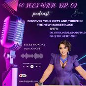 Podcast 60 SECS WITH DR. O.J. SPEAKS - Discover Your Gifts And Thrive With Dr OJ The Gifted MEC