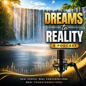 Podcast Dreams to Reality