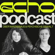 Podcast ECHO - Der Podcast über Narzissmus &amp; psychische Gewalt