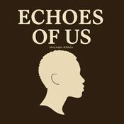 Podcast Echoes OF US