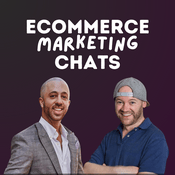 Podcast Ecommerce Marketing Chats