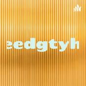 Podcast Eeeedgtyhgg