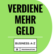 Podcast Eigenes Business von A-Z :: Selbstständigkeit :: Geld verdienen nebenbei :: zero to hero