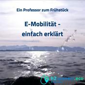 Podcast Ein Professor zum Frühstück - Fragen zur E-Mobilität einfach erklärt