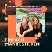 Podcast Einfach Manifestieren - Mindset (um)programmieren