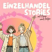 Podcast Einzelhandelstories - Lustige Einblicke und Erfolgsgeheimnisse aus dem eigenen Laden