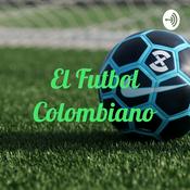 Podcast El Futbol Colombiano