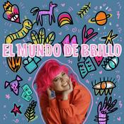 Podcast EL MUNDO DE BRILLO