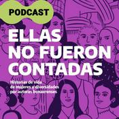 Podcast Ellas No Fueron Contadas